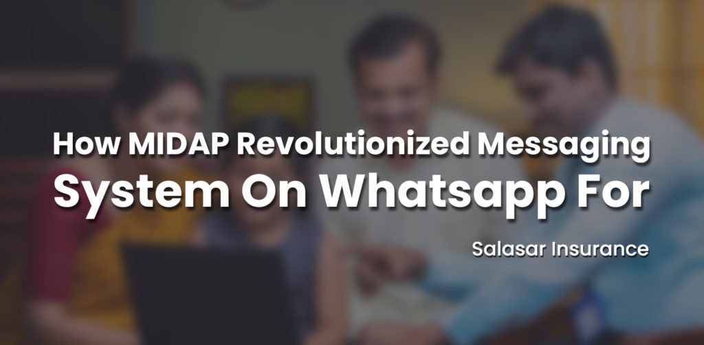 How MIDAP Revolutionized messaging system of Salasar insurance