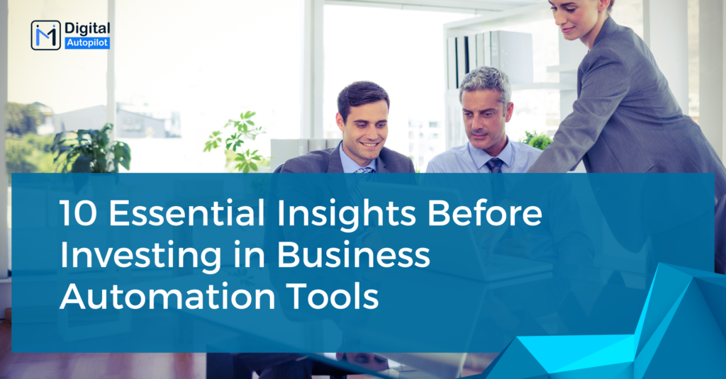 What Every Business Owner Should Know Before Investing in Business Automation Tools