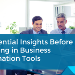 What Every Business Owner Should Know Before Investing in Business Automation Tools