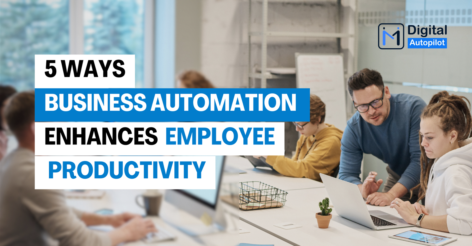 5 ways business automation enhances employee productivity