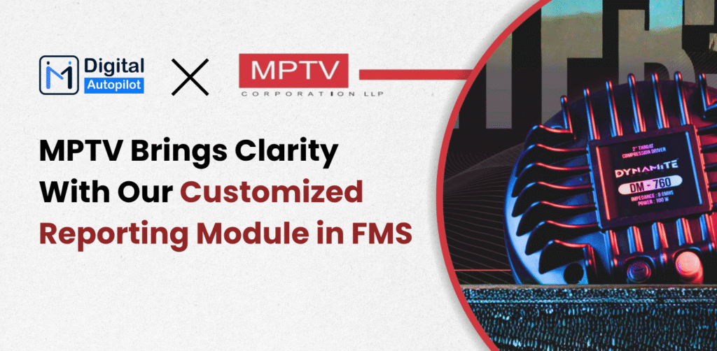 MPTV Brings Clarity With MIDAP's Customized Reporting Module in FMS