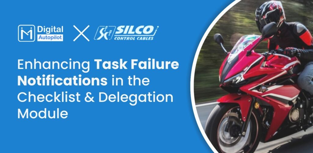 Silco Automotive enhancing task failure notifications in checklist and delegation module