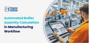 Automated Buffer Quantity Calculation in Manufacturing Workflow