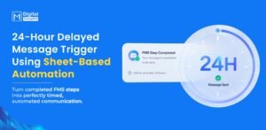 24-Hour Delayed Message Trigger Using Sheet-Based Automation