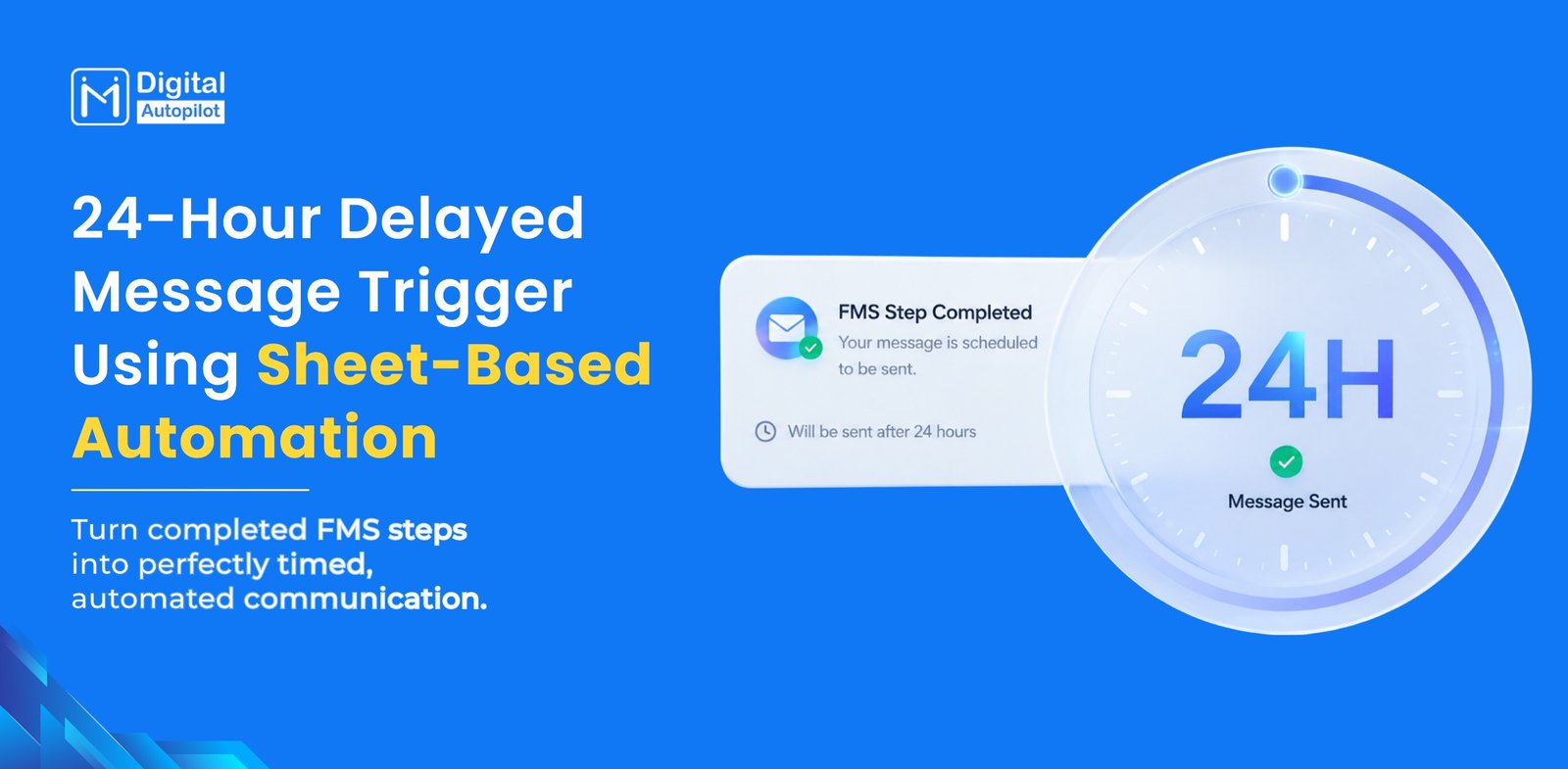 24-Hour Delayed Message Trigger Using Sheet-Based Automation